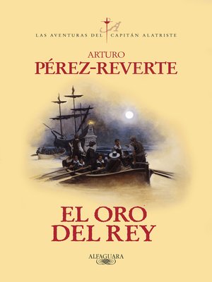 cover image of El oro del rey (Las aventuras del capitán Alatriste 4)